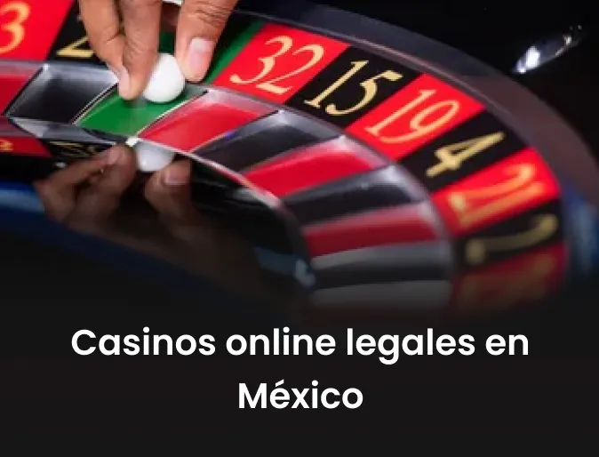 Casinos online legales en México Casinos online legales en México