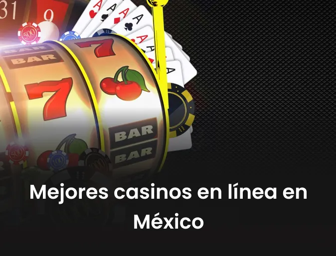 Mejores casinos en línea en México Mejores casinos en línea en México