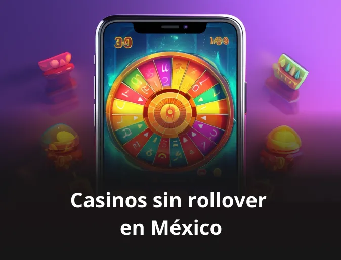 Casinos sin rollover en México Casinos sin rollover en México